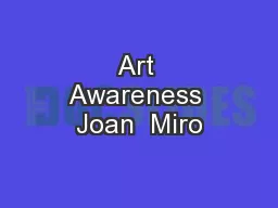 Art Awareness Joan  Miro