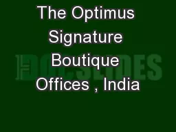 The Optimus Signature Boutique Offices , India