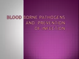 Blood borne Pathogens and  Prevention