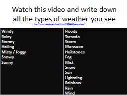 Watch this video and write down all the types of weather you see