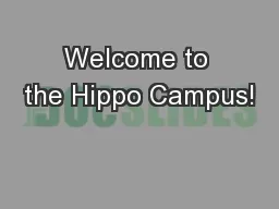 Welcome to the Hippo Campus!