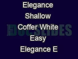 BXA Easy Elegance Shallow Coffer White Easy Elegance E