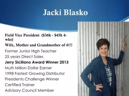 Jacki Blasko Field Vice President  ($36k - $45k 4-wks)