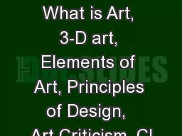Midterm Exam Review What is Art, 3-D art, Elements of Art, Principles of Design,  Art