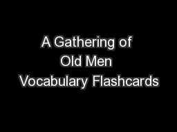 A Gathering of Old Men Vocabulary Flashcards
