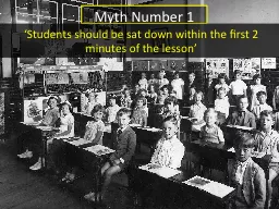 Myth Number 1 ‘Students should be sitting down within the first 2 minutes of the lesson’