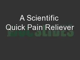 A Scientific Quick Pain Reliever