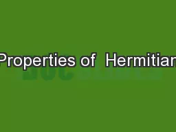 Properties of  Hermitian