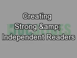 Creating Strong & Independent Readers