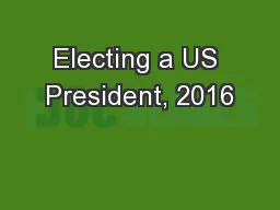 Electing a US President, 2016