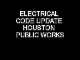 ELECTRICAL CODE UPDATE HOUSTON PUBLIC WORKS