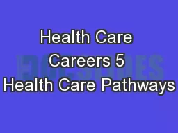 Health Care Careers 5 Health Care Pathways