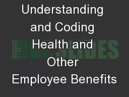 Understanding and Coding Health and Other Employee Benefits