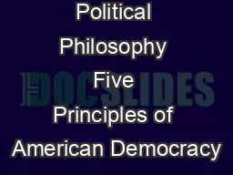 Political Philosophy Five Principles of American Democracy