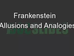 Frankenstein  Allusions and Analogies