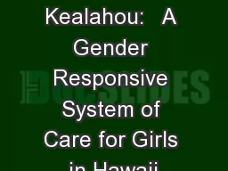 Project Kealahou:   A Gender Responsive System of Care for Girls in Hawaii