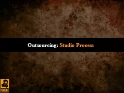 Outsourcing:  Studio Process