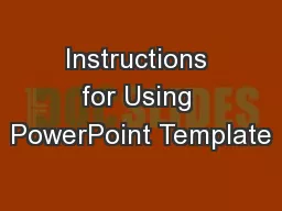 Instructions for Using PowerPoint Template