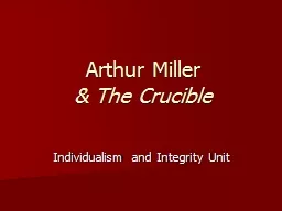 Arthur Miller  & The Crucible