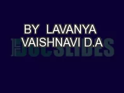 BY  LAVANYA VAISHNAVI D.A