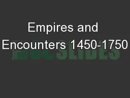 Empires and Encounters 1450-1750