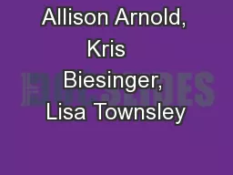 Allison Arnold, Kris   Biesinger, Lisa Townsley