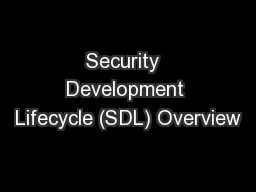 Security  Development Lifecycle (SDL) Overview
