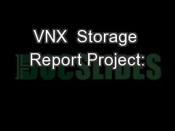 VNX  Storage Report Project: