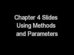 Chapter 4 Slides Using Methods and Parameters