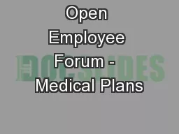Open Employee Forum -  Medical Plans