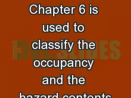 NFPA  5000 - Chapter 6 Chapter 6 is used to classify the occupancy and the hazard contents