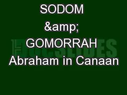 SODOM & GOMORRAH Abraham in Canaan