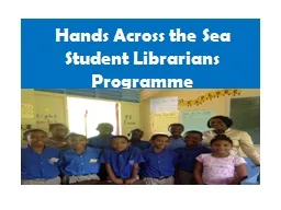 Hands Across the Sea Student Librarians Programme