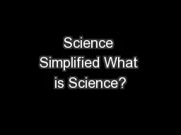 Science Simplified What is Science?