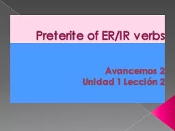 Preterite  of ER/IR verbs