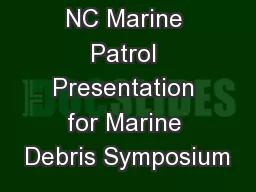 NC Marine Patrol Presentation for Marine Debris Symposium