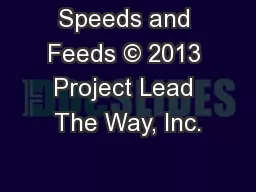 Speeds and Feeds © 2013 Project Lead The Way, Inc.