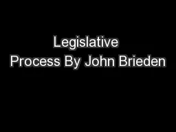 Legislative Process By John Brieden