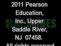 Copyright  ©  2011 Pearson Education, Inc., Upper Saddle River, NJ  07458.  All rights