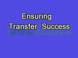 Ensuring  Transfer  Success