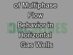 Investigation of Multiphase Flow Behavior in Horizontal Gas Wells