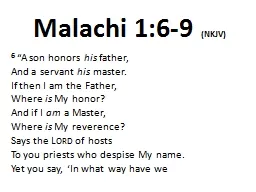 Malachi 1:6-9  (NKJV) 6  