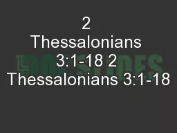 2 Thessalonians 3:1-18 2 Thessalonians 3:1-18