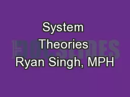 System Theories Ryan Singh, MPH