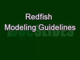 Redfish Modeling Guidelines