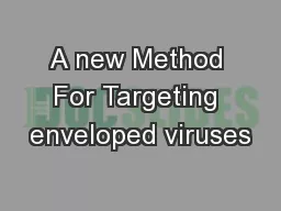 A new Method For Targeting enveloped viruses