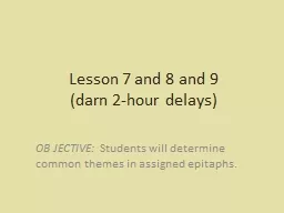 Lesson  7 and 8 and 9  (darn 2-hour delays)