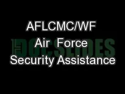 AFLCMC/WF Air  Force Security Assistance