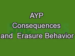 AYP Consequences and  Erasure Behavior