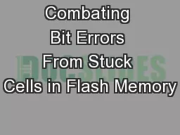 Combating Bit Errors From Stuck Cells in Flash Memory